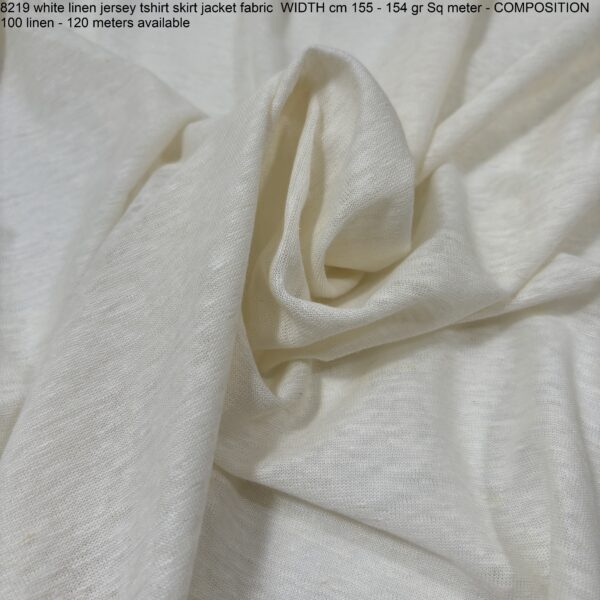 8219 white linen jersey tshirt skirt jacket fabric WIDTH cm 155 - 154 gr Sq meter - COMPOSITION 100 linen - 120 meters available