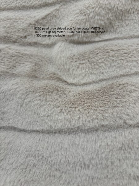 8230 pearl grey striped eco fur for coats WIDTH cm 140 - 714 gr Sq meter - COMPOSITION 100 acrylic - 350 meters available