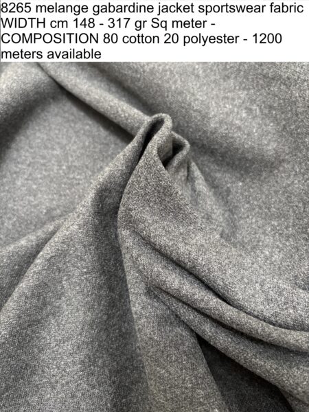 8265 melange gabardine jacket sportswear fabric WIDTH cm 148 - 317 gr Sq meter - COMPOSITION 80 cotton 20 polyester - 1200 meters available